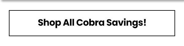 Shop All Cobra Savings! 